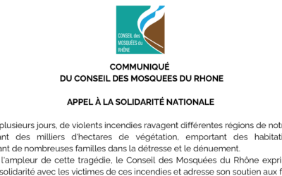 Appel à la solidarité du Conseil des Mosquées du Rhône suite incendies en France