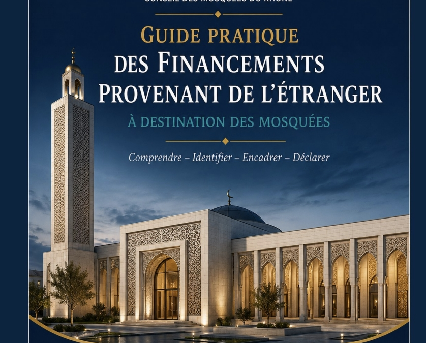 Financements étrangers des mosquées : le CMR met à disposition un guide pratique pour accompagner les responsables associatifs
